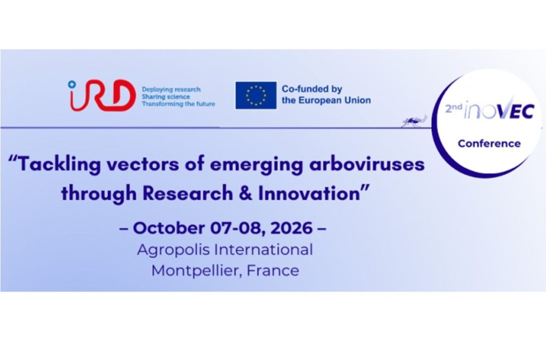 2ⁿᵈ INOVEC Conference: Tackling vectors of emerging arboviruses through Research & Innovation